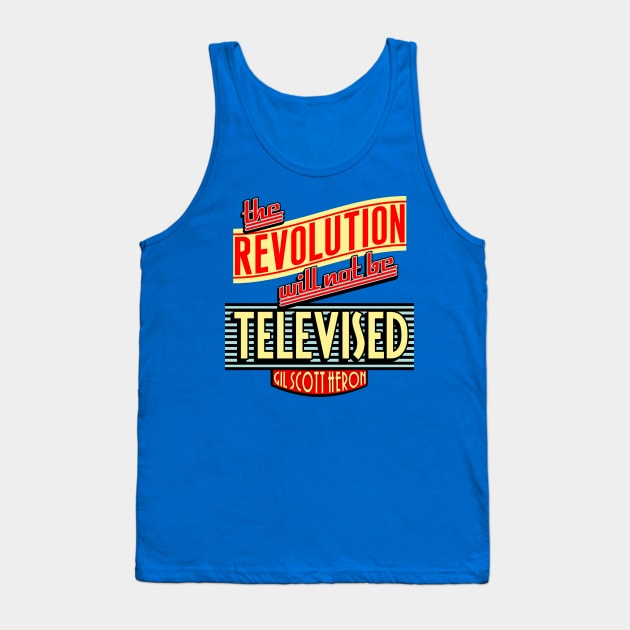 Revolution Will Not Be Televised Tank Top by quotepublic